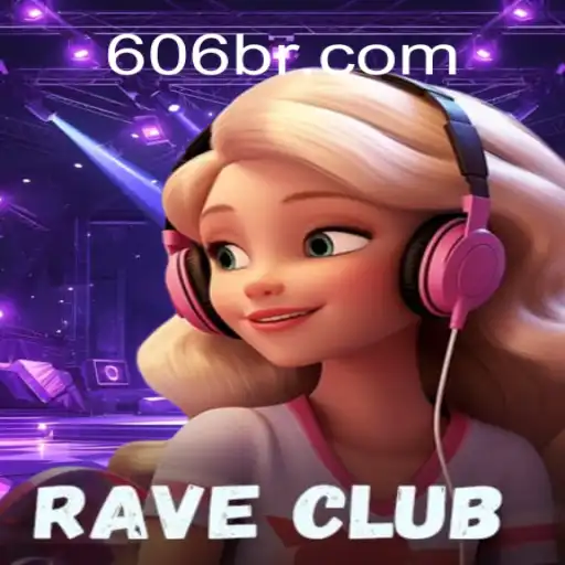 Conheça o Empolgante Jogo 'RaveClub' em 606BRL.com